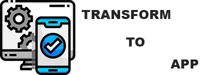 Transform To App