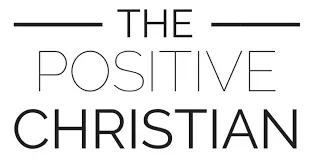 The Positive Christian