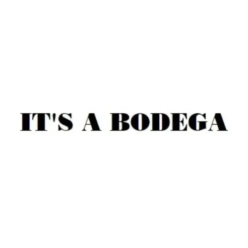 IT\'S A BODEGA