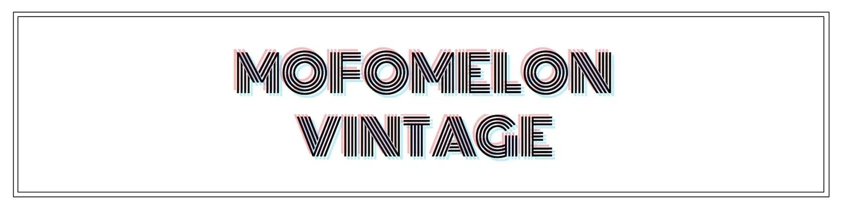 Mofomelon Vintage