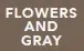 Flowers And Gray