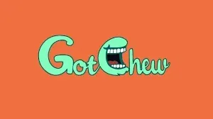 GotChew