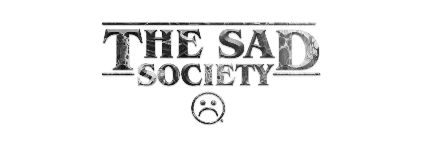 The Sad Society