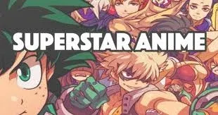 Superstar Anime