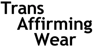 Trans Affirming Wear