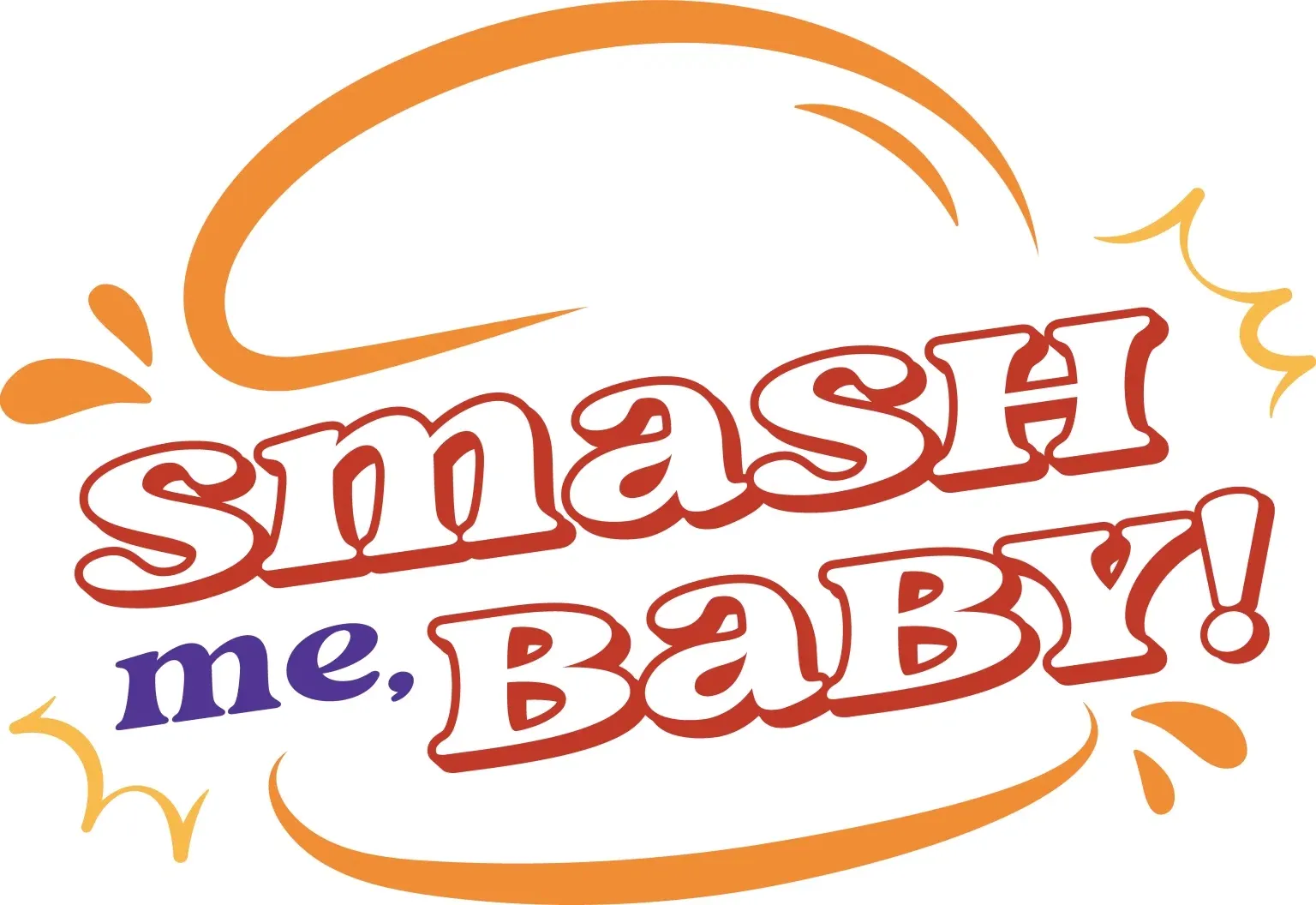 Smash Me Baby