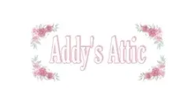 ADDY'S ATTIC :)