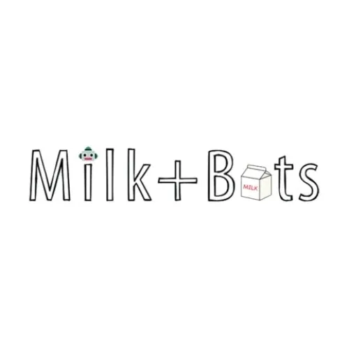 Milk + Bots