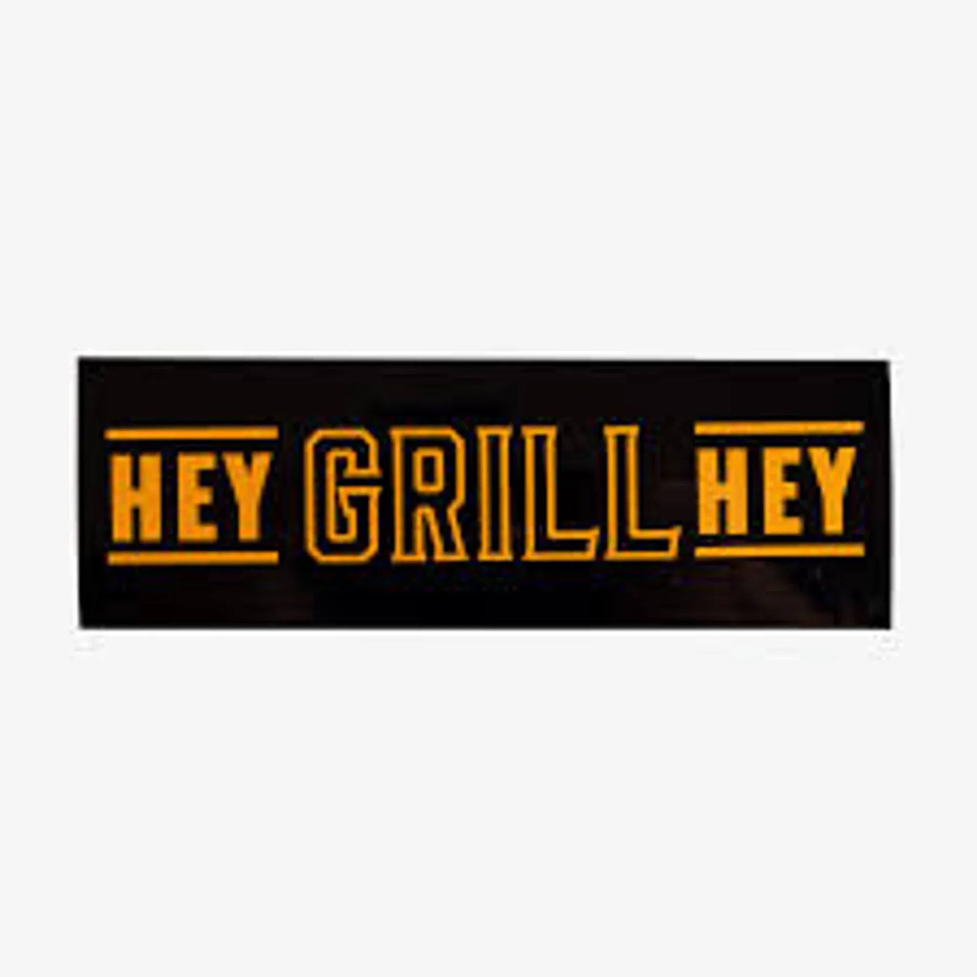 Hey Grill, Hey