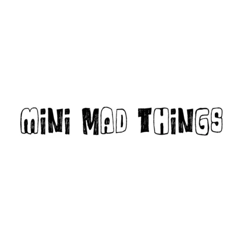 MINI MAD THINGS