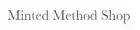 Minted Method Shop