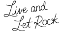 Live and Let Rock