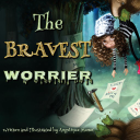 The Bravest Worrier