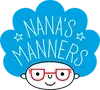 Nana's Manners